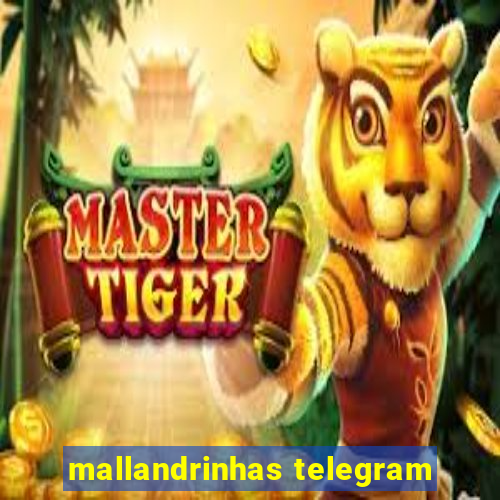 mallandrinhas telegram